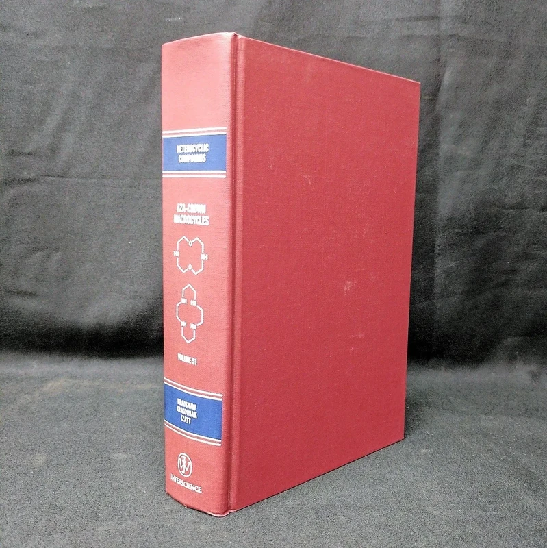 Aza-Crown Macrocycles, Volume 51 (Chemistry of Heterocyclic Compounds: A Series Of Monographs)