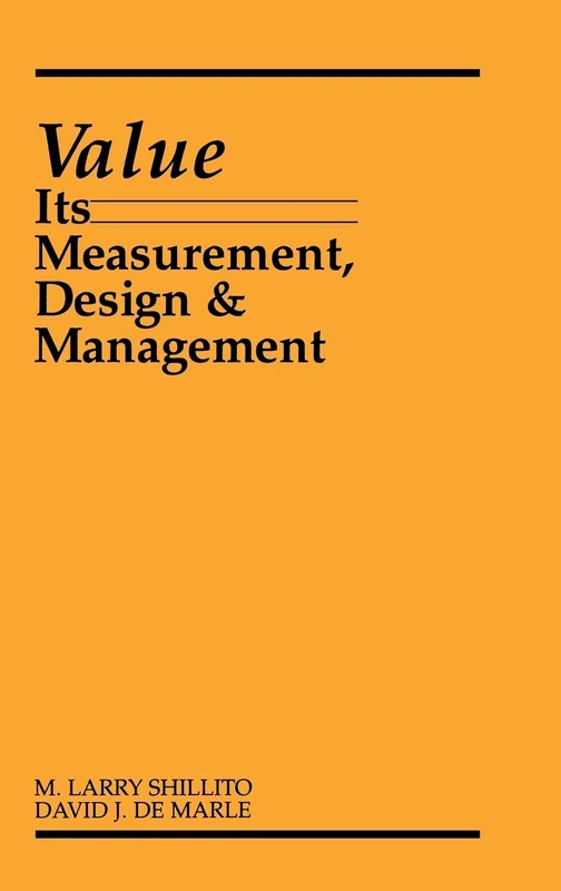 Value: Its Measurement, Design, and Management