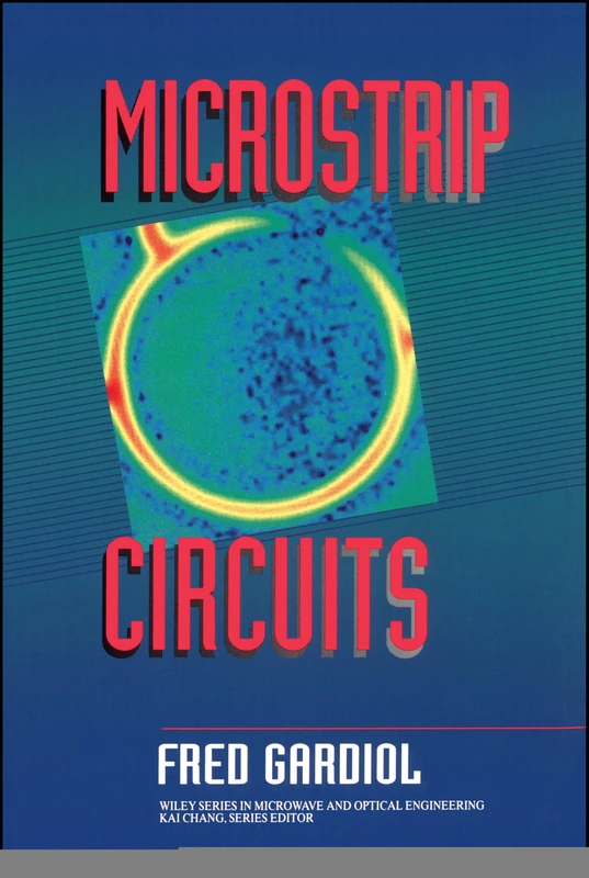 Microstrip Circuits: 2 (Wiley Series in Microwave and Optical Engineering)