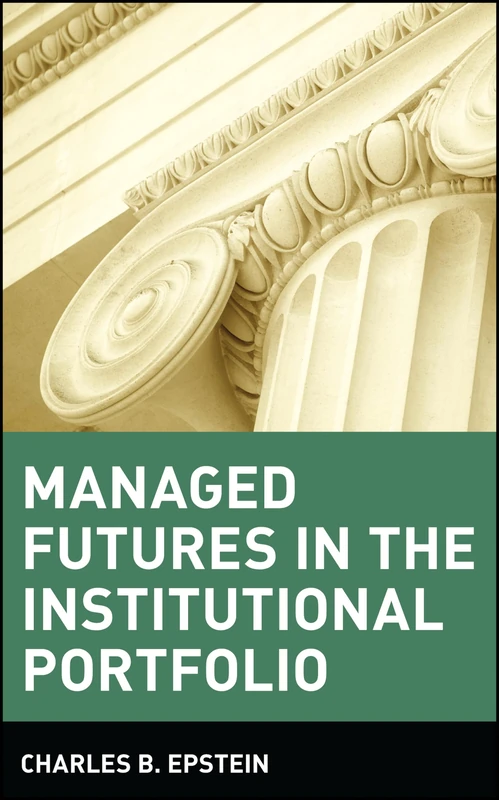 Managed Futures in the Institutional Portfolio: 15 (Wiley Finance)