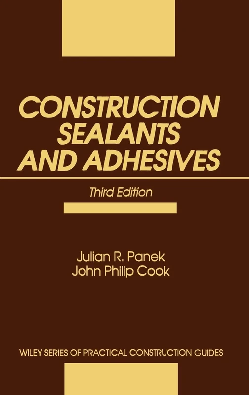 Construction Sealants and Adhesives: 71 (Wiley Series of Practical Construction Guides) - Image 1