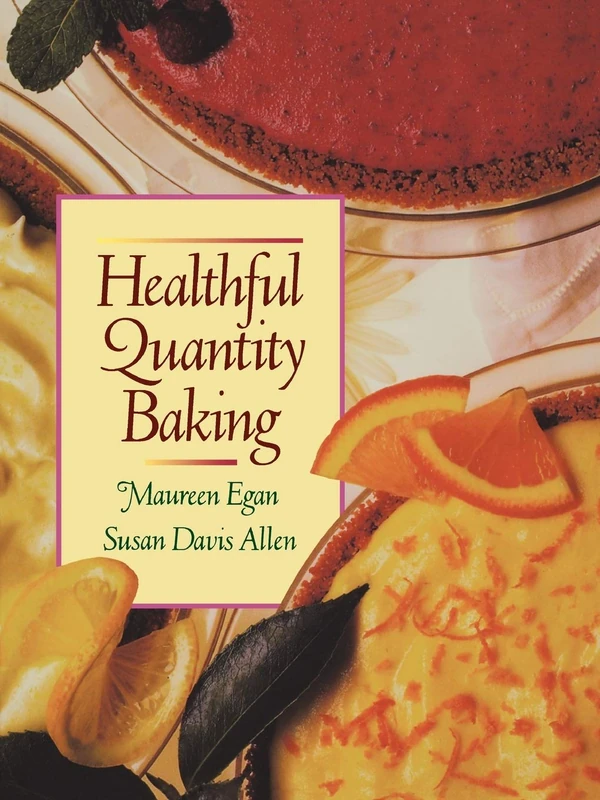 Wiley Healthful Quantity Baking - Healthy Dessert Recipes - Image 1