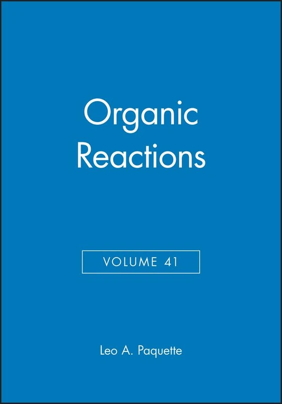Wiley Organic Reactions, Volume 41 - Chemistry Reference