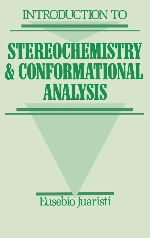 Introduction to Stereochemistry and Conformational Analysis