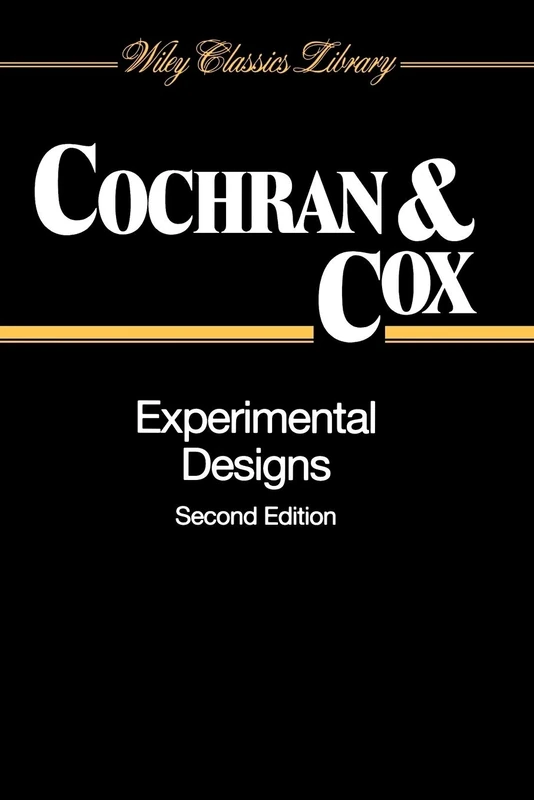 Experimental Designs 2E P: 35 (Wiley Classics Library)