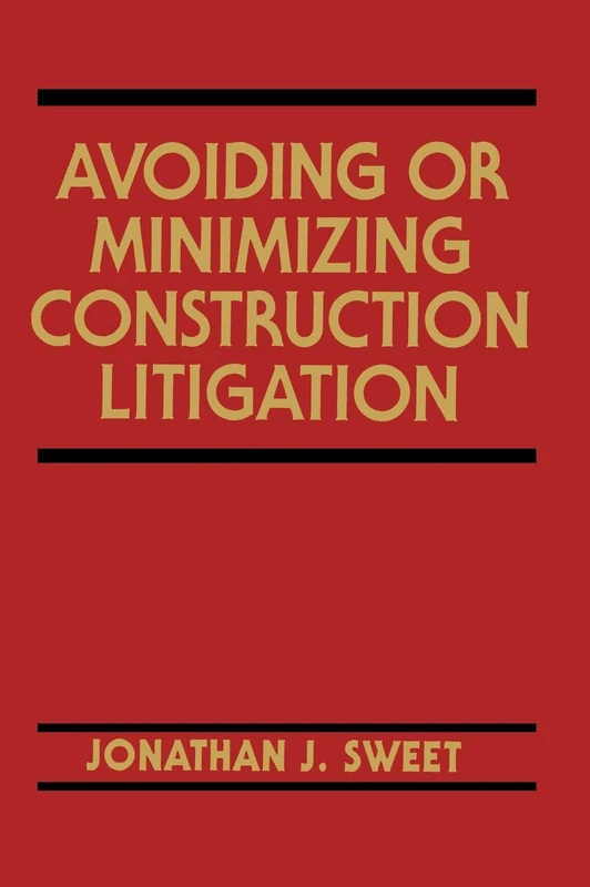 Wiley Avoiding or Minimizing Construction Litigation - Law Library