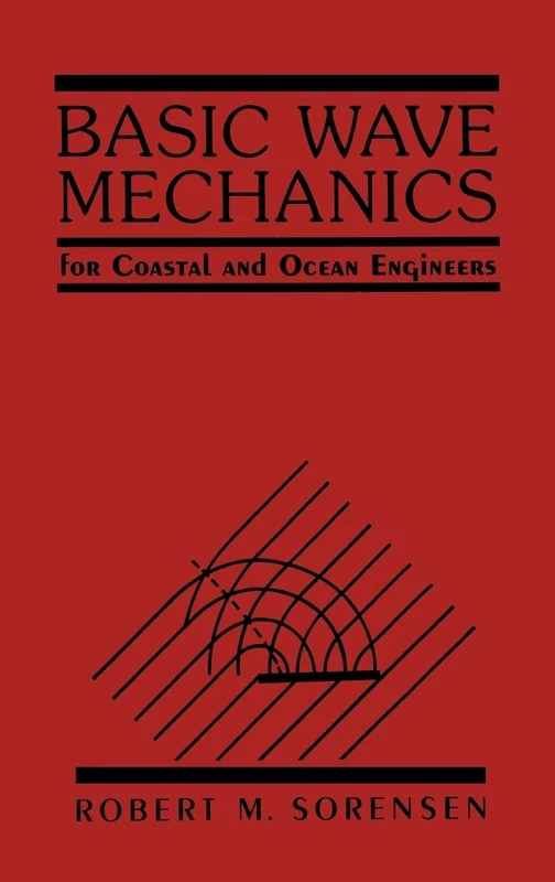 Basic Wave Mechanics: For Coastal and Ocean Engineers