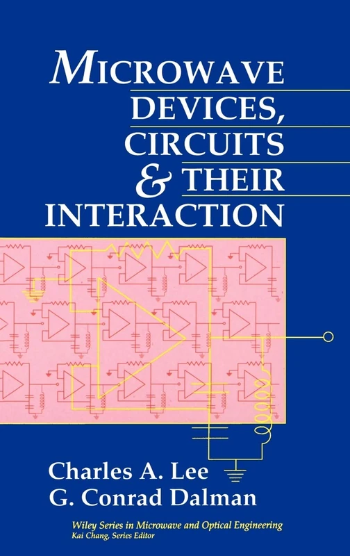 Microwave Devices, Circuits and Their Interaction: 12 (Wiley Series in Microwave and Optical Engineering)