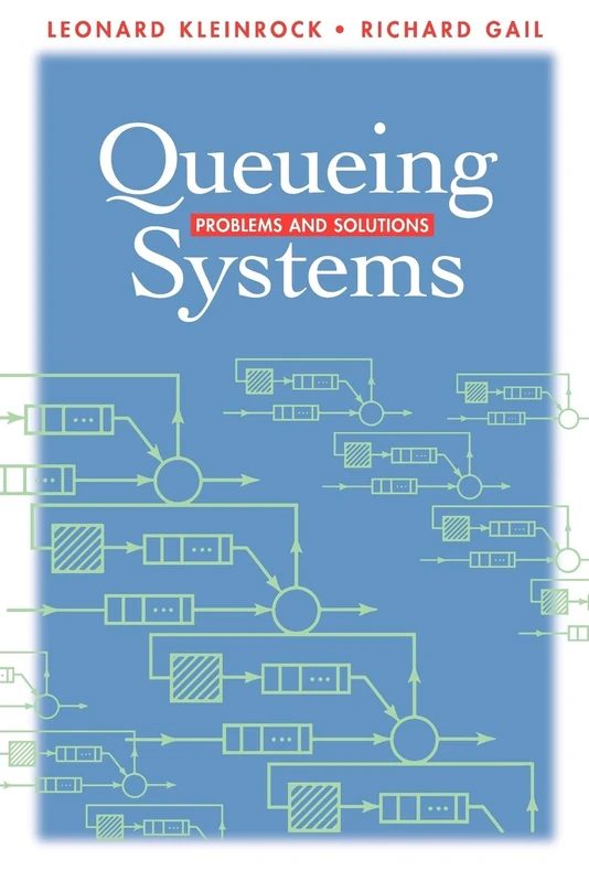 Queueing Systems: Solutions: Problems and Solutions