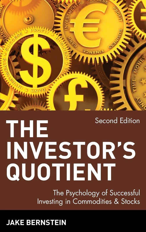The Investor's Quotient: The Psychology of Successful Investing in Commodities & Stocks (Wiley Finance)