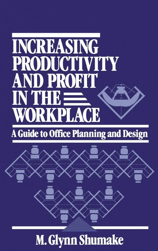 Increasing Productivity and Profit in the Workplace: A Guide to Office Planning and Design - Image 1