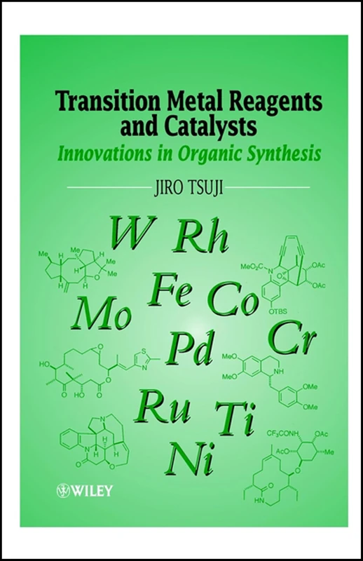 Transition Metal Reagents and Catalysts: Innovations in Organic Synthesis