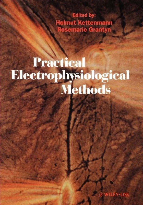 Practical Electrophysiological Methods: A Guide for In Vitro Studies in Vertebrate Neurobiology
