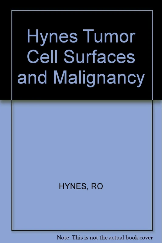 Hynes ∗tumor∗ Cell Surfaces And Malignancy