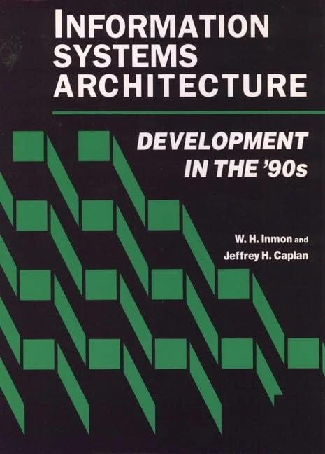 Information Systems Architecture: Development in the 90′s
