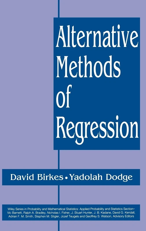 Alternative Methods of Regression: 282 (Wiley Series in Probability and Statistics)