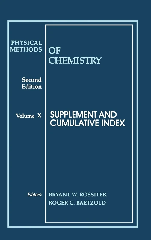 Physical Methods of Chemistry, Supplement and Cumulative Index: 10