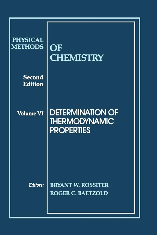 Chemistry 2e V6: Determination of Thermodynamic Properties: 11 (Physical Methods of Chemistry)