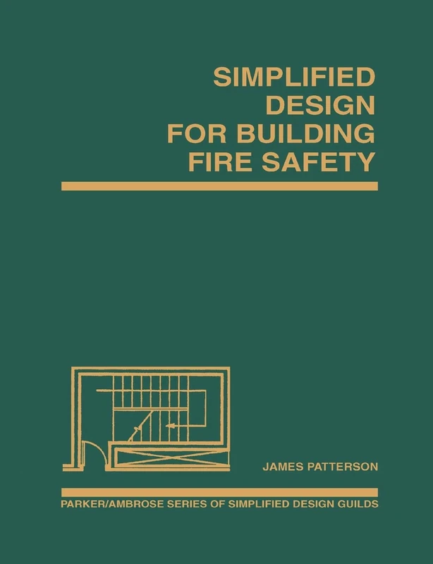 Simplified Design for Fire Safety: 16 (Parker/Ambrose Series of Simplified Design Guides)