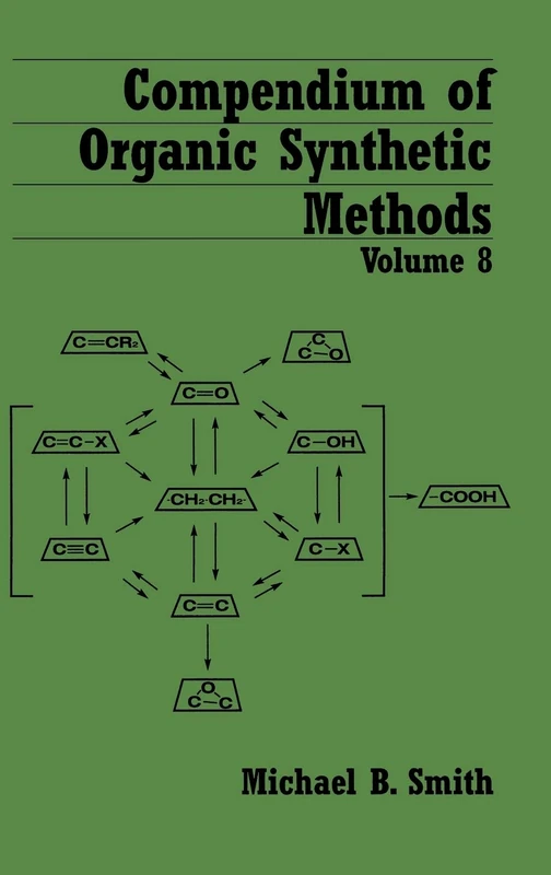 Compendium of Organic Synthetic Methods, Volume 8: 9