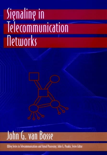 Signaling in Telecommunication Networks (Wiley Series in Telecommunications and Signal Processing)