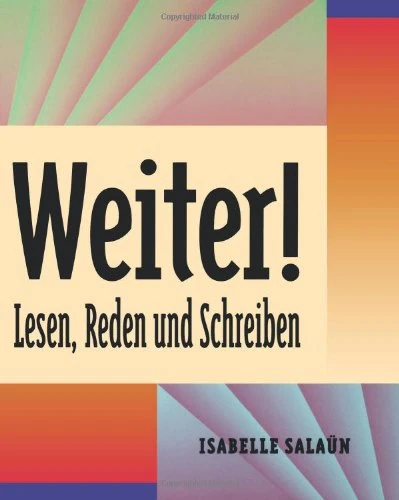 Weiter! Lesen, Reden und Schreiben: Reden und Schreiben German Reader