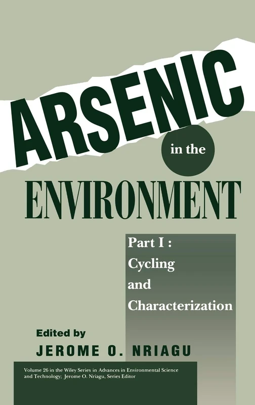 Arsenic in the Environment, Part 1: Cycling and Characterization: 26 (Advances in Environmental Science and Technology)