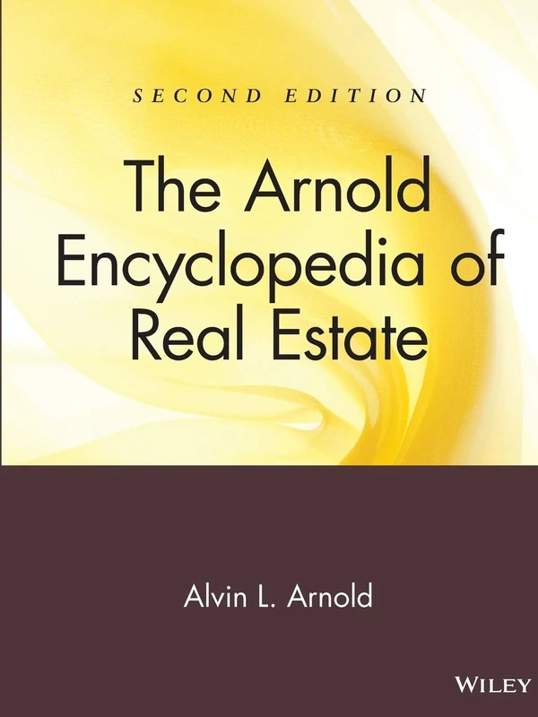 The Arnold Encyclopedia of Real Estate, 2nd Edition