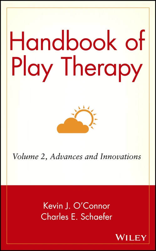 Handbook of Play Therapy, Advances and Innovations: 189 (Wiley Series on Personality Processes)