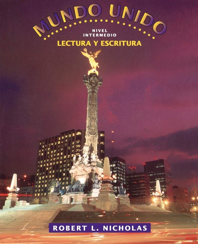 Mundo Unido Lectura y Escritura: Nivel Intermedio