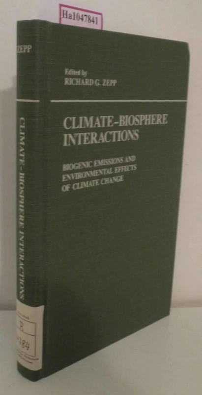 Climate–Biosphere Interactions: Biogenic Emissions and Environmental Effects of Climate Change (Environmental Science and Technology: A Wiley–Interscience Series of Texts and Monographs)