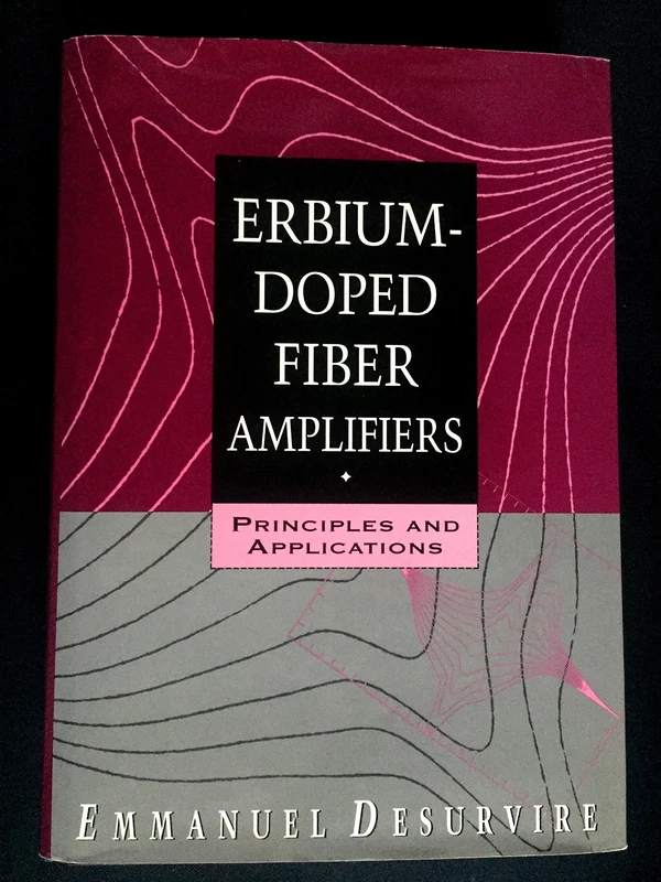 Erbium-Doped Fiber Amplifiers: Principles and Applications (Wiley Series in Telecommunications and Signal Processing)