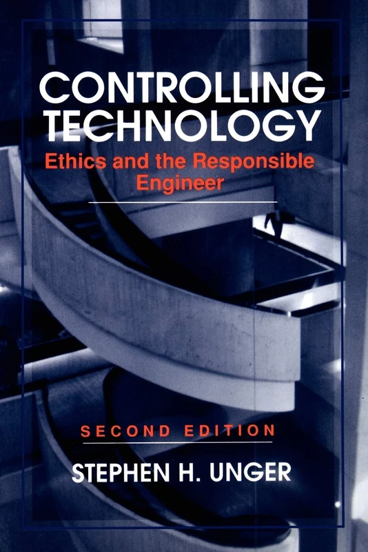 Technology 2e: Ethics and the Responsible Engineer