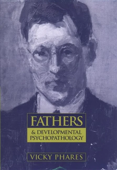 Fathers and Developmental Psychopathology (Wiley Series on Personality Processes)
