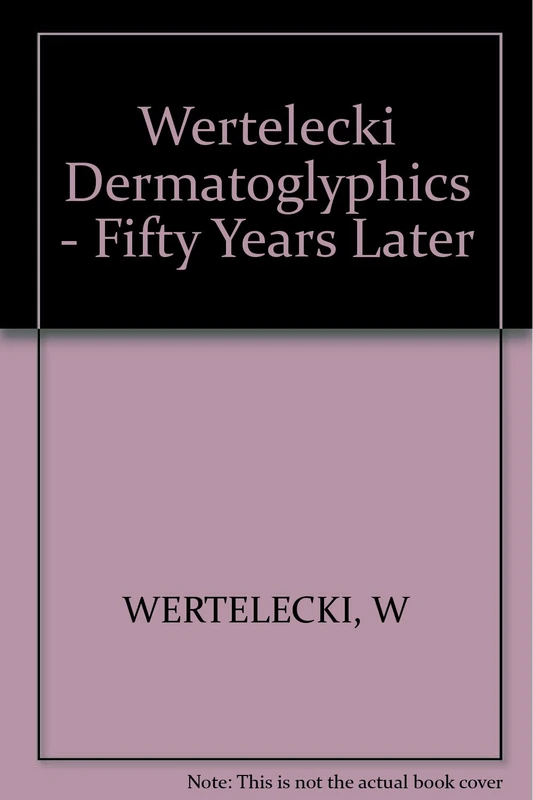 Wertelecki ∗dermatoglyphics∗ – Fifty Years Later