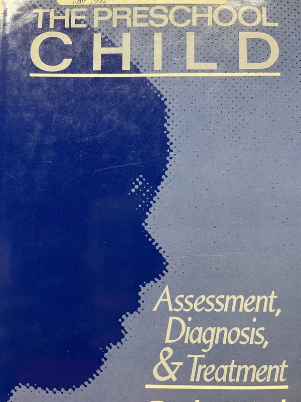 The Preschool Child: Assessment, Diagnosis, and Treatment (Wiley Series in Child Mental Health)