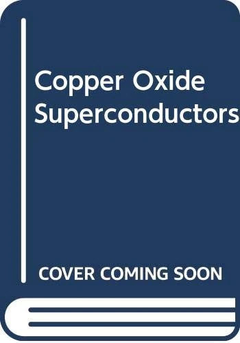 Copper Oxide Superconductors