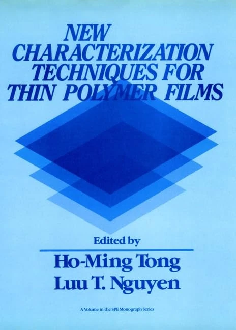 New Characterization Techniques for Thin Polymer Films (Society of Plastics Engineers Monographs)