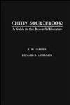 CHITIN Sourcebook: A Guide to the Research Literature (Mit Sea Grant College Program Report, No. Mitsg 88-12.)