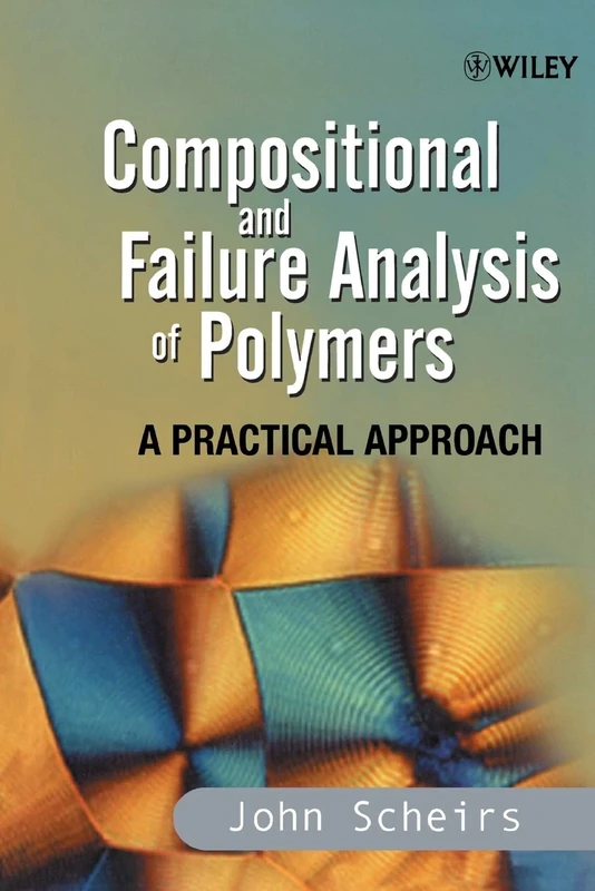 Compositional & Failure Anal of Polymers: A Practical Approach