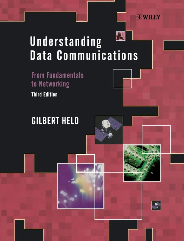 Understanding Data Communications: From Fundamentals to Networking