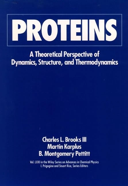 Proteins: A Theoretical Perspective of Dynamics, Structure, and Thermodynamics: 71 (Advances in Chemical Physics)