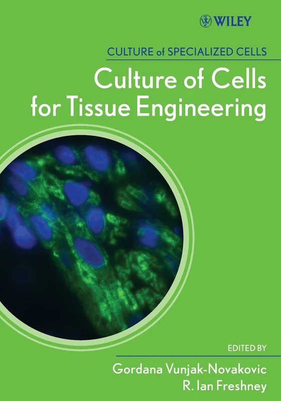 Culture of Cells for Tissue Engineering: 7 (Culture of Specialized Cells)