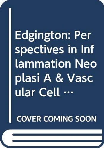 Edgington: Perspectives In ∗inflammation∗ Neoplasi A & Vascular Cell Biology