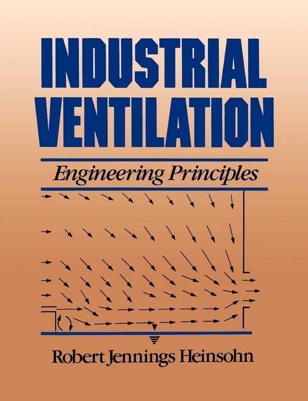 Industrial Ventilation: Engineering Principles