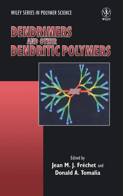 Dendrimers and Other Dendritic Polymers (Wiley Series in Polymer Science)