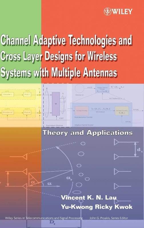 Channel-Adaptive Technologies and Cross-Layer Designs for Wireless Systems with Multiple Antennas: Theory and Applications: 85 (Wiley Series in Telecommunications and Signal Processing)
