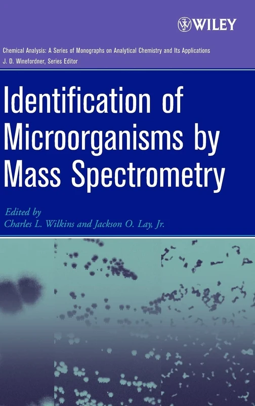 Identification of Microorganisms by Mass Spectrometry (Chemical Analysis: A Series of Monographs on Analytical Chemistry and Its Applications) - Image 1