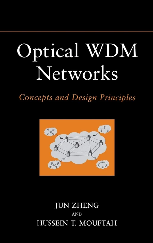 Optical WDM Networks: Concepts and Design Principles
