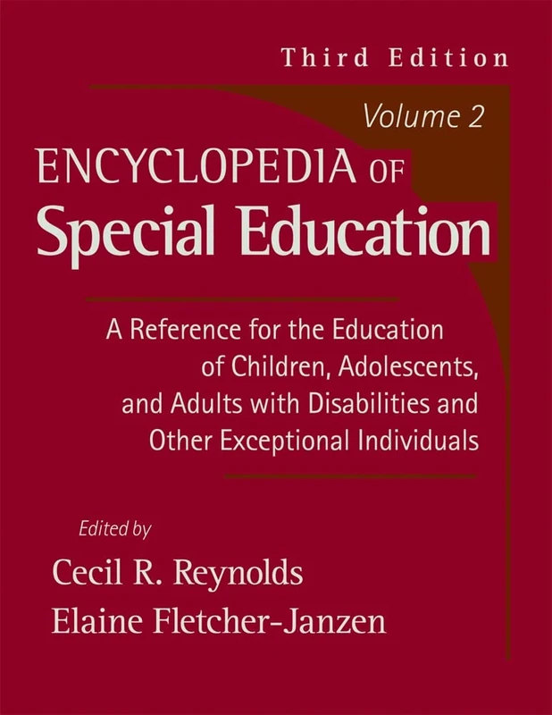 Encyclopedia of Special Education: A Reference for the Education of Children, Adolescents, and Adults with Disabilities and Other Exceptional Individuals, Volume 2: v. 2
